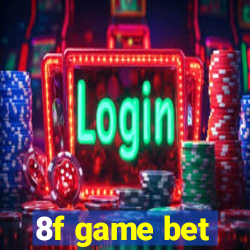 8f game bet